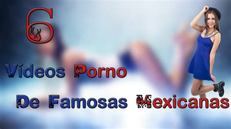 xx videos|mexicanas videos